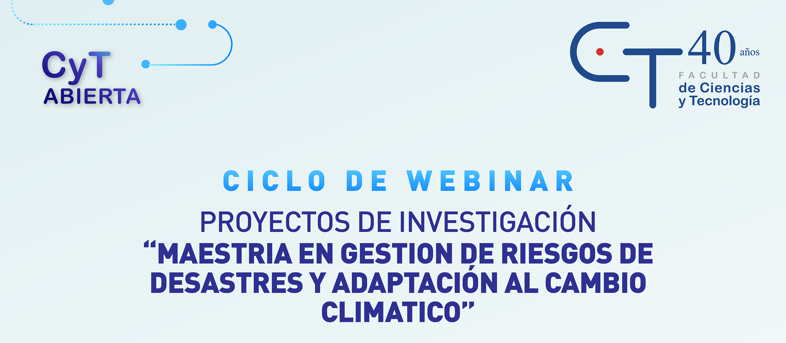En el marco del desarrollo de la «Maestría en Gestión de Riesgos de Desastres y Adaptación al Cambio Climático» estaremos realizando un ciclo de charlas en línea.