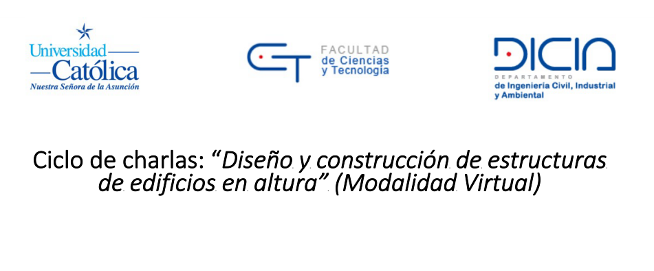 Ciclo de charlas: “Diseño y construcción de estructuras de edificios en altura” (Modalidad Virtual)
